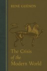 The Crisis of the Modern World - Rene Guenon - 9780900588242
