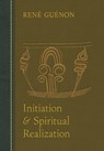 Initiation and Spiritual Realization - Rene Guenon - 9780900588426