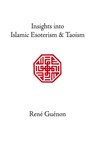 Insights into Islamic Esoterism & Taoism - Ren e Gu enon ; S.D. Fohr - 9780900588433