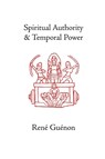 Spiritual Authority and Temporal Power - Rene Guenon - 9780900588464