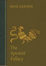 The Spiritist Fallacy - Rene Guenon - 9780900588723