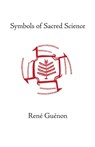 Symbols of Sacred Science - Rene Guenon - 9780900588785