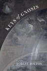 Keys of Gnosis - Robert Bolton - 9780900588839