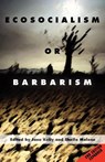 Ecosocialism or Barbarism - Expanded Second Edition - Jane Kelly ; Shelia Malone - 9780902869882