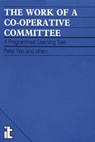 Work of a Co-operative Committee - Peter Yeo - 9780903031530