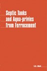 Septic Tanks and Aquaprivies from Ferrocement - Simon Watt - 9780903031950