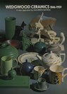 Wedgwood Ceramics, 1846-1959 - Maureen Batkin - 9780903685115