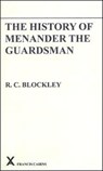 The History of Menander the Guardsman. Introductory essay, text, translation and historiographical notes - R. C. Blockley - 9780905205458