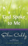 God Spoke to Me - Eileen Caddy - 9780905249810