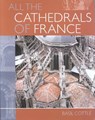 All the Cathedrals of France - Basil Cottle - 9780906290668