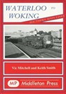 Waterloo to Woking - Vic Mitchell ; Keith Smith - 9780906520383