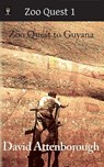 Zoo Quest to Guyana - David Attenborough AE - 9780906554210