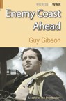Enemy Coast Ahead - Guy Gibson - 9780907579625