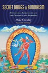 Secret Drugs of Buddhism - Michael Crowley - 9780907791744