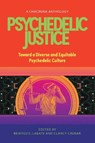 Psychedelic Justice - Beatriz Caiuby Labate ; Clancy Cavnar - 9780907791850