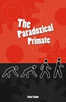 Paradoxical Primate - Colin Talbot - 9780907845850