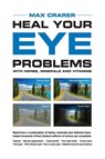 Heal Your Eye Problems with Herbs, Minerals and Vitamins - Max Crarer - 9780908850211