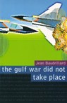 The Gulf War Did Not Take Place - Jean Baudrillard - 9780909952235