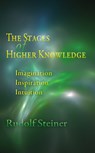 The Stages of Higher Knowledge - Rudolf Steiner - 9780910142373