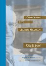 Conversing with James Hillman City & Soul - Joanne H. Stroud - 9780911005561