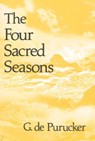 Four Sacred Seasons - G de Purucker - 9780911500844