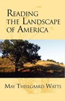 Reading the Landscape of America - May Theilgaard Watts - 9780912550237