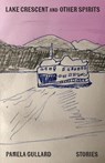 Lake Crescent and Other Spirits - Pamela Gullard - 9780913123522