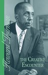 The Creative Encounter - Howard Thurman - 9780913408070