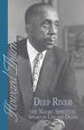 Deep River and the Negro Spiritual Speaks of Life and Death - Howard Thurman - 9780913408209