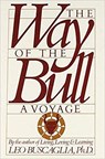 Way of the Bull - Leo Buscaglia - 9780913590089