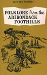 Folklore from the Adirondack Foothills - North Country Books - 9780913710029