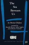 The Sea Between Us - CHALEM,  Denise - 9780913745267