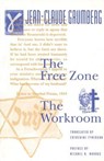 The Free Zone and the Workroom -  - 9780913745397