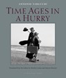 Time Ages in a Hurry - Antonio Tabucchi - 9780914671060