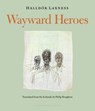 Wayward Heroes - Halldor Laxness - 9780914671107