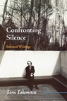 Confronting Silence - Toru Takemitsu ; Yoshiko Kakudo ; Glenn Glasow ; Seiji Ozawa - 9780914913368