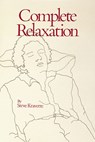 Complete Relaxation - Stephen Kravette - 9780914918141