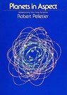 Planets in Aspect - Robert Pelletier - 9780914918202