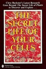 The Secret Life of Your Cells - Robert S. Stone - 9780914918967