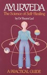 Ayurveda, the Science of Self-healing: A Practical Guide - Vasant Lad - 9780914955009