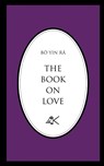 The Book on Love - Bo Yin Ra - 9780915034123