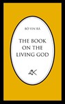 The Book On The Living God, Second Edition - Bo Yin Ra - 9780915034222