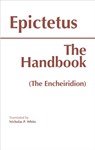 The Handbook (The Encheiridion) - Epictetus - 9780915145690