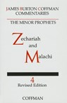 Commentary on Minor Prophets: Zechariah and Malachi - James B Coffman - 9780915547470