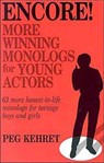 Encore! More Winning Monologs for Young Actors - Kehret - 9780916260545