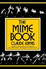 The Mime Book - Claude Kipnis - 9780916260552
