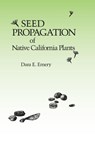 Seed Propagation of Native California Plants - Dara E. Emery - 9780916436117