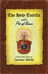 The Holy Tortilla and a Pot of Beans - Carmen Tafolla - 9780916727499