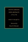 South Carolina Deed Abstracts, 1773-1778, Books F-4 through X-4 - Brent Holcomb - 9780917890123