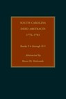 South Carolina Deed Abstracts, 1776-1783, Books Y-4 through H-5 - Brent Holcomb - 9780917890727